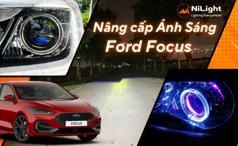 Độ đèn – Nâng cấp ánh sáng cho xe Ford Focus