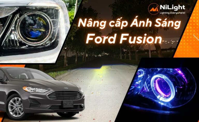 Độ đèn – Nâng cấp ánh sáng cho xe Ford Fusion