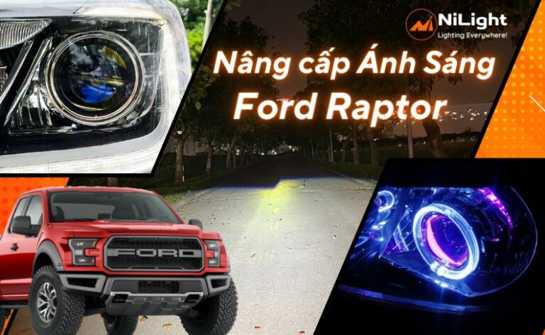 Độ đèn – Nâng cấp ánh sáng cho xe Ford Raptor