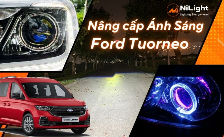 Độ đèn – Nâng cấp ánh sáng cho xe Ford Tuorneo