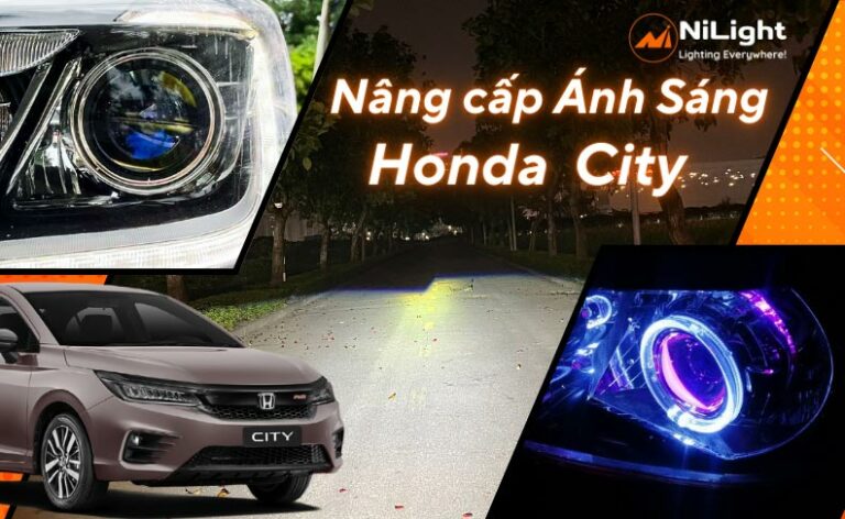 Độ đèn – Nâng cấp ánh sáng cho xe Honda City