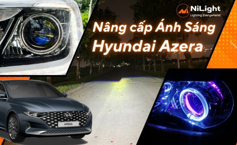 Độ đèn – Nâng cấp ánh sáng cho xe Hyundai Azera