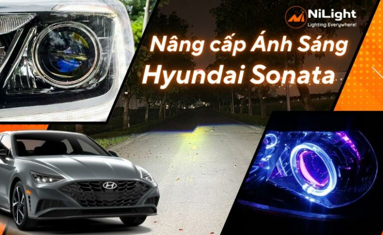 Độ đèn – Nâng cấp ánh sáng cho xe Hyundai Sonata