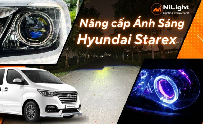 Độ đèn – Nâng cấp ánh sáng cho xe Hyundai Starex