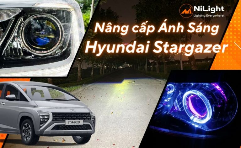 Độ đèn – Nâng cấp ánh sáng cho xe Hyundai Stargazer