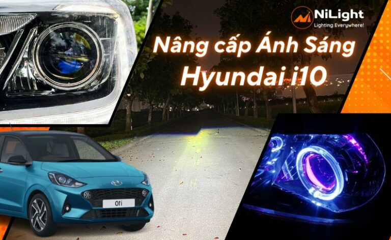 Độ đèn – Nâng cấp ánh sáng cho xe Hyundai i10