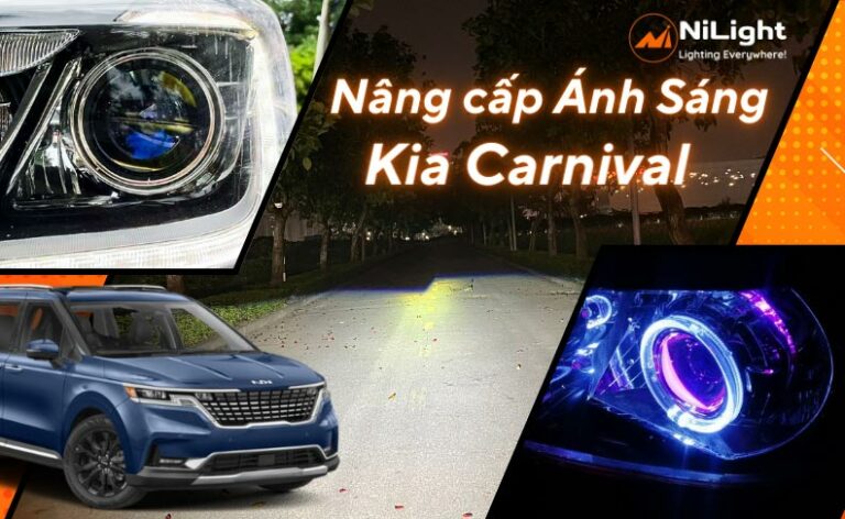 Độ đèn – Nâng cấp ánh sáng cho xe Kia Carnival