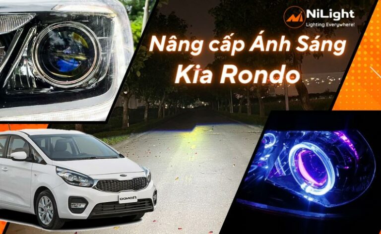 Độ đèn – Nâng cấp ánh sáng cho xe Kia Rondo