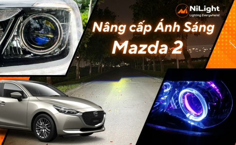 Độ đèn – Nâng cấp ánh sáng cho xe Mazda 2