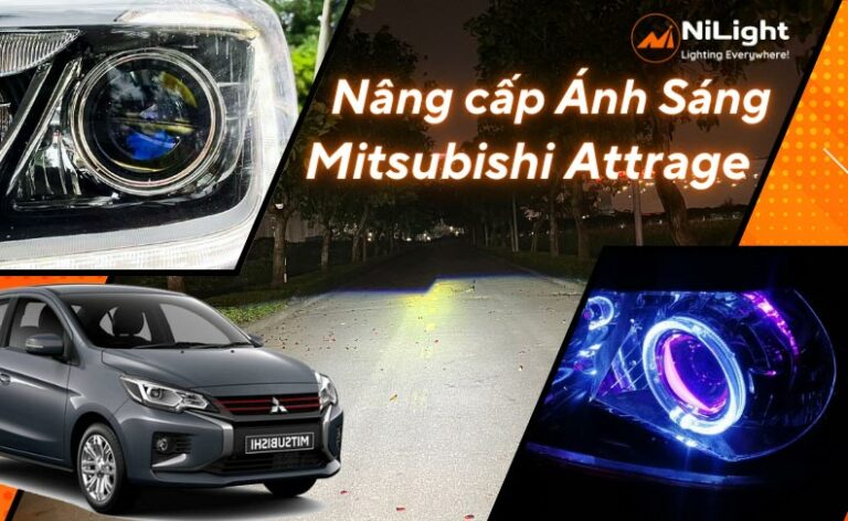 Độ đèn – Nâng cấp ánh sáng cho xe Mitsubishi Attrage