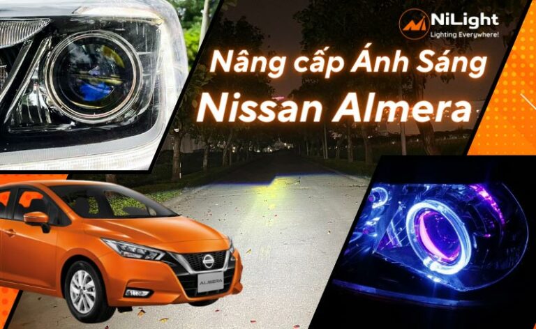 Độ đèn – Nâng cấp ánh sáng cho xe Nissan Almera