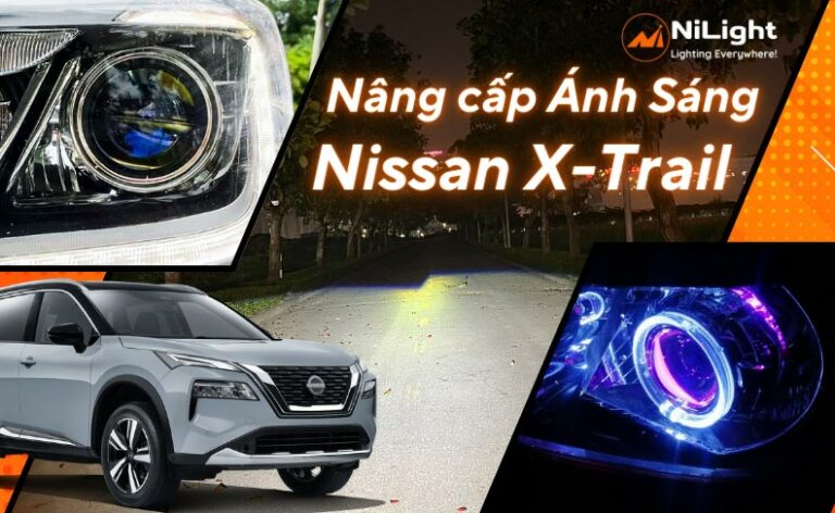 Độ đèn – Nâng cấp ánh sáng cho xe Nissan X-Trail