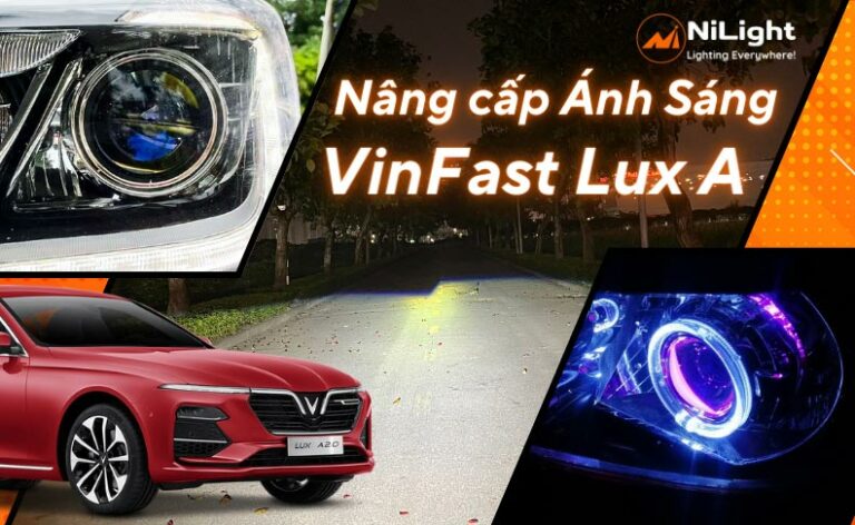 Độ đèn – Nâng cấp ánh sáng cho xe VinFast Lux A